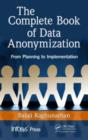The Complete Book of Data Anonymization : From Planning to Implementation - eBook