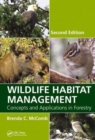 Wildlife Habitat Management : Concepts and Applications in Forestry, Second Edition - Book