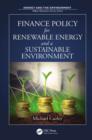 Finance Policy for Renewable Energy and a Sustainable Environment - eBook