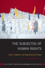 The Subject(s) of Human Rights : Crises, Violations, and Asian/American Critique - eBook