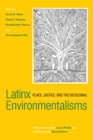 Latinx Environmentalisms : Place, Justice, and the Decolonial - Book