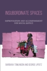 Insubordinate Spaces : Improvisation and Accompaniment for Social Justice - Book