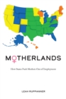 Motherlands : How States Push Mothers Out of Employment - eBook