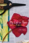 My Life in Paper : Adventures in Ephemera - Book