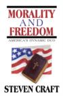 Morality and Freedom : America's Dynamic Duo - Book