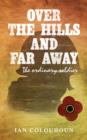Over the Hills and Far Away : The Ordinary Soldier - Book