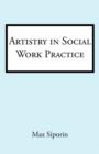 Artistry in Social Work Practice - Book