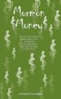 Mormon Money : And the Wacky Ways Some Wise Guys, a Con-Man, a Techno-Nerd and the FBI Want to Get to It! - Book