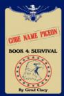 Code Name Pigeon : Book 4: Survival - Book
