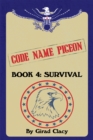 Code Name Pigeon : Book 4: Survival - eBook