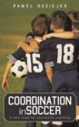 Coordination in Soccer : A New Road for Successful Coaching - eBook
