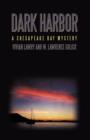 Dark Harbor : A Chesapeake Bay Mystery - Book