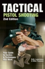 Tactical Pistol Shooting : Your Guide to Tactics that Work - Book