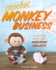 Crochet Monkey Business : A Crochet Story with Amigurumi Projects - Book