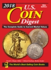 2018 U.S. Coin Digest : The Complete Guide to Current Market Values - Book