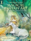 Dreamscapes - Magical Fantasy Art : 30+ step-by-step demonstrations in watercolor - Book
