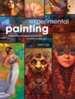 Experimental Painting : Inspirational Approaches for Mixed Media Art - Book