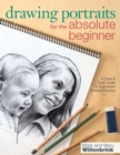 Drawing Portraits for the Absolute Beginner : A Clear & Easy Guide to Successful Portrait Drawing - Book