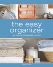 The Easy Organizer : 365 Tips for Conquering Clutter - Book