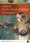 Creative Torch-Fired Enamel Techniques - Book