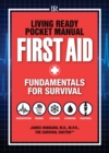 Living Ready Pocket Manual - First Aid : Fundamentals for Survival - Book