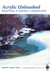 Acrylic Unleashed - Painting a Snowy Landscape - Book