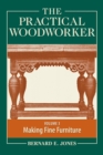 The Practical Woodworker Volume 3 : The Art & Practice of Woodworking - Book