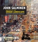 John Salminen - Master of the Urban Landscape : From realism to abstractions in watercolor - Book
