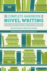 The Complete Handbook of Novel Writing 3rd Edition : Everything You Need to Know to Create & Sell Your Work. Includes interviews with and articles by Stephen King, David Baldacci, George R.R. Martin, - Book
