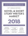 Novel & Short Story Writer's Market 2018 : The Most Trusted Guide to Getting Published - Book