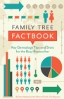 Family Tree Factbook : Key genealogy facts and strategies for the busy researcher - Book