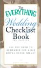 The Everything Wedding Checklist Book : All you need to remember for a day you'll never forget - Book
