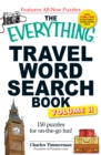 The Everything Travel Word Search Book, Volume 2 : 150 Puzzles for On-the-Go Fun! - Book