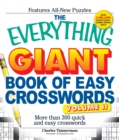 The Everything Giant Book of Easy Crosswords, Volume II : More Than 300 Quick and Easy Crosswords - Book
