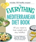 The Everything Mediterranean Diet Book : All you need to lose weight and stay healthy! - Book