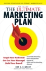 The Ultimate Marketing Plan : Target Your Audience! Get Out Your Message! Build Your Brand! - Book