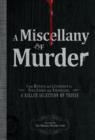 A Miscellany of Murder : From History and Literature to True Crime and Television, a Killer Selection of Trivia - Book