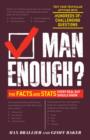 Man Enough? : The Facts and Stats Every Real Guy Should Know - Book