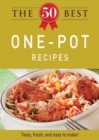 The 50 Best One-Pot Recipes : Tasty, fresh, and easy to make! - eBook