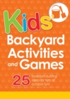 Kids' Backyard Activities and Games : 25 boredom-busting ideas for tons of outdoor fun! - eBook
