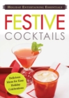 Holiday Entertaining Essentials: Festive Cocktails : Delicious  ideas for easy holiday celebrations - eBook