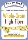 Try-It Diet - Whole-Grain, High Fiber : A two-week healthy eating plan - eBook