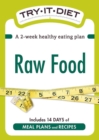 Try-It Diet: Raw Food : A two-week healthy eating plan - eBook