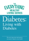 Diabetes: Living with Diabetes : The most important information you need to improve your health - eBook