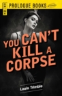 You Can't Kill a Corpse - eBook
