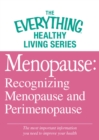 Menopause: Recognizing Menopause and Perimenopause : The most important information you need to improve your health - eBook