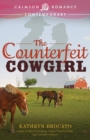 The Counterfeit Cowgirl - Book