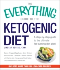 The Everything Guide to the Ketogenic Diet : A Step-by-Step Guide to the Ultimate Fat-Burning Diet Plan - eBook