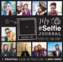 My Selfie Journal : A #Nofilter Look at Your Life - Book