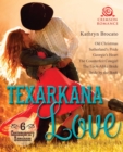 Texarkana Love : 6 Contemporary Romances - eBook